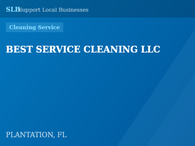 BEST SERVICE CLEANING LLC — Cleaning Service in PLANTATION, FL