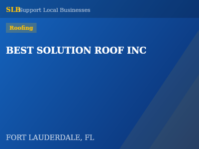 BEST SOLUTION ROOF INC — Roofing in FORT LAUDERDALE, FL