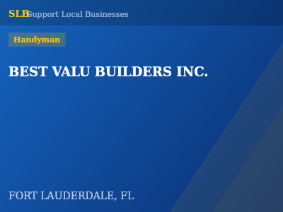 BEST VALU BUILDERS INC. — Handyman in FORT LAUDERDALE, FL