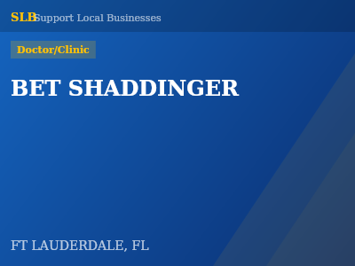 BET SHADDINGER — Doctor/Clinic in FT LAUDERDALE, FL