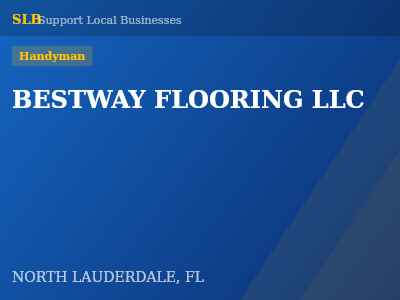BESTWAY FLOORING LLC — Handyman in NORTH LAUDERDALE, FL