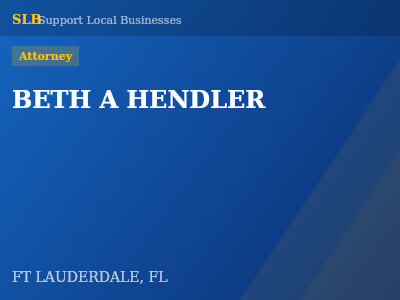 BETH A HENDLER — Attorney in FT LAUDERDALE, FL