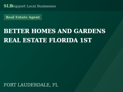 BETTER HOMES AND GARDENS REAL ESTATE FLORIDA 1ST — Real Estate Agent in FORT LAUDERDALE, FL