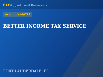 BETTER INCOME TAX SERVICE — Accountant/CPA in FORT LAUDERDALE, FL