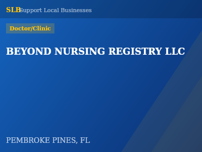 BEYOND NURSING REGISTRY LLC — Doctor/Clinic in PEMBROKE PINES, FL