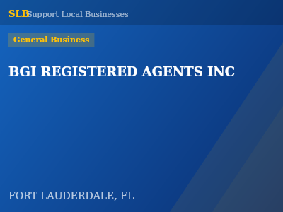 BGI REGISTERED AGENTS INC — General Business in FORT LAUDERDALE, FL