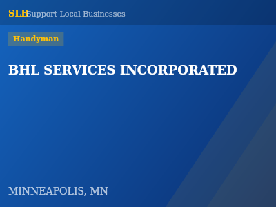BHL SERVICES INCORPORATED — Handyman in MINNEAPOLIS, MN
