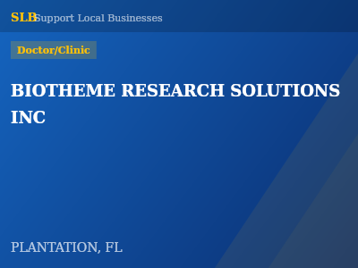 BIOTHEME RESEARCH SOLUTIONS INC — Doctor/Clinic in PLANTATION, FL