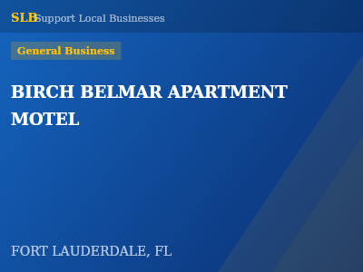 BIRCH BELMAR APARTMENT MOTEL — General Business in FORT LAUDERDALE, FL
