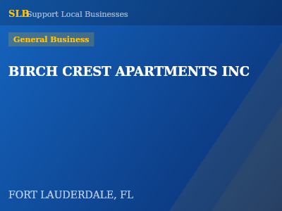 BIRCH CREST APARTMENTS INC — General Business in FORT LAUDERDALE, FL