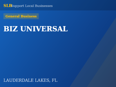 BIZ UNIVERSAL — General Business in LAUDERDALE LAKES, FL