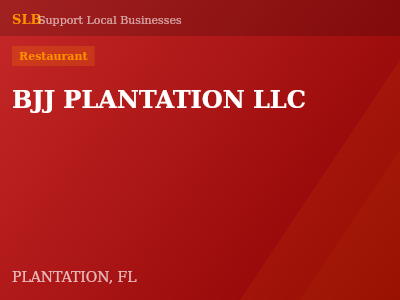 BJJ PLANTATION LLC — Restaurant in PLANTATION, FL