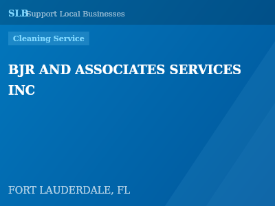 BJR AND ASSOCIATES SERVICES INC — Cleaning Service in FORT LAUDERDALE, FL