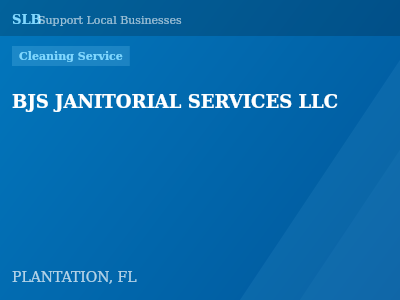 BJS JANITORIAL SERVICES LLC — Cleaning Service in PLANTATION, FL