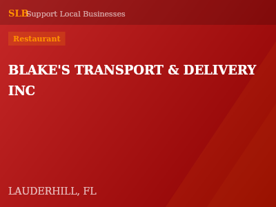 BLAKE'S TRANSPORT & DELIVERY INC — Restaurant in LAUDERHILL, FL