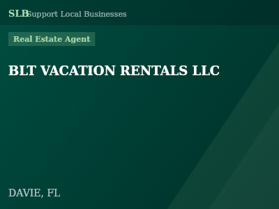 BLT VACATION RENTALS LLC — Real Estate Agent in DAVIE, FL