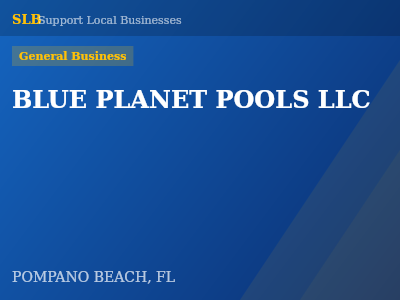 BLUE PLANET POOLS LLC — General Business in POMPANO BEACH, FL