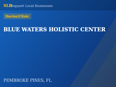 BLUE WATERS HOLISTIC CENTER — Doctor/Clinic in PEMBROKE PINES, FL