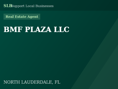 BMF PLAZA LLC — Real Estate Agent in NORTH LAUDERDALE, FL