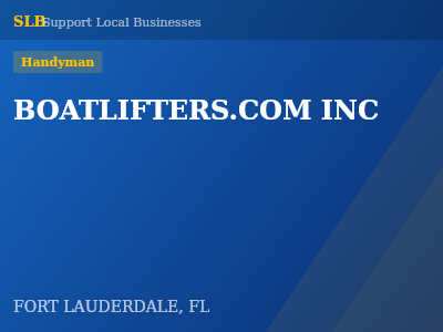 BOATLIFTERS.COM INC — Handyman in FORT LAUDERDALE, FL