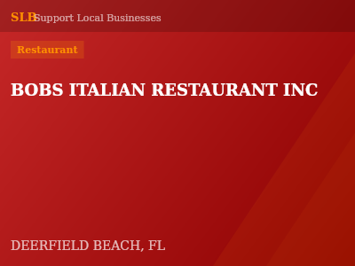BOBS ITALIAN RESTAURANT INC — Restaurant in DEERFIELD BEACH, FL