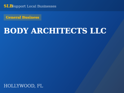 BODY ARCHITECTS LLC — General Business in HOLLYWOOD, FL