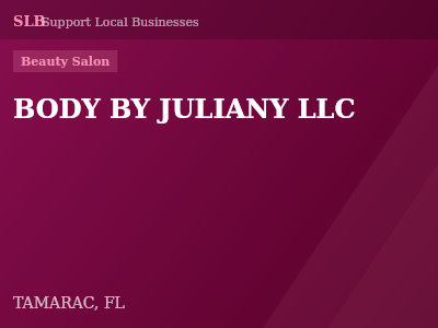 BODY BY JULIANY LLC — Beauty Salon in TAMARAC, FL