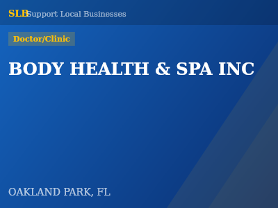 BODY HEALTH & SPA INC — Doctor/Clinic in OAKLAND PARK, FL