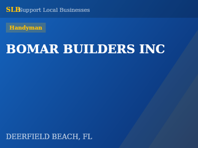 BOMAR BUILDERS INC — Handyman in DEERFIELD BEACH, FL