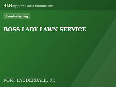 BOSS LADY LAWN SERVICE — Landscaping in FORT LAUDERDALE, FL