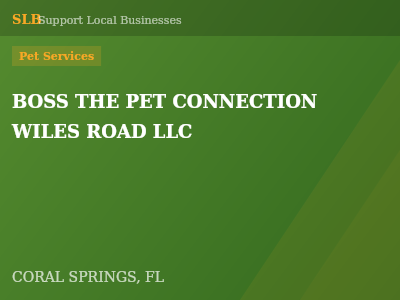 BOSS THE PET CONNECTION WILES ROAD LLC — Pet Services in CORAL SPRINGS, FL