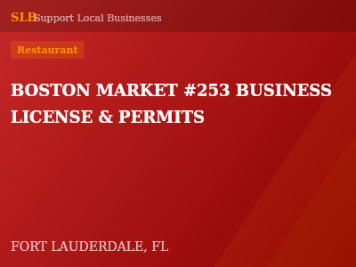 BOSTON MARKET #253 BUSINESS LICENSE & PERMITS — Restaurant in FORT LAUDERDALE, FL