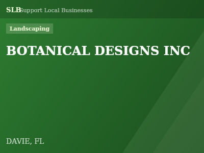 BOTANICAL DESIGNS INC — Landscaping in DAVIE, FL