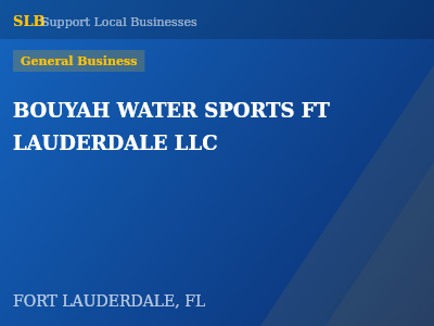 BOUYAH WATER SPORTS FT LAUDERDALE LLC — General Business in FORT LAUDERDALE, FL