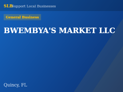 BWEMBYA'S MARKET LLC — General Business in Quincy, FL