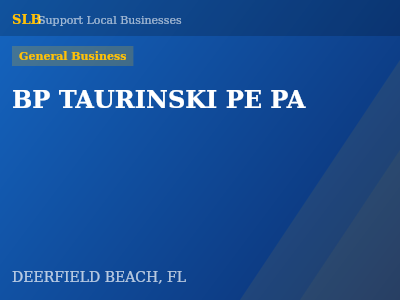 BP TAURINSKI PE PA — General Business in DEERFIELD BEACH, FL