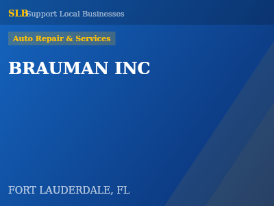 BRAUMAN INC — Auto Repair & Services in FORT LAUDERDALE, FL