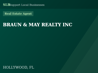 BRAUN & MAY REALTY INC — Real Estate Agent in HOLLYWOOD, FL