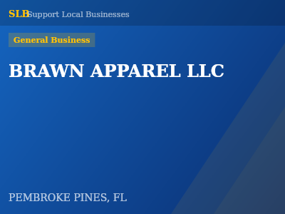 BRAWN APPAREL LLC — General Business in PEMBROKE PINES, FL