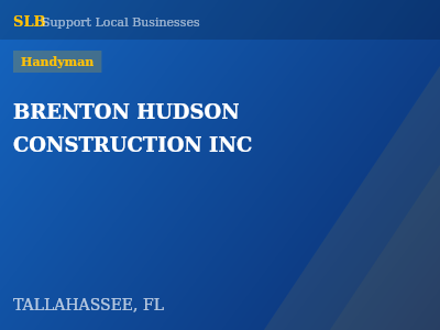 BRENTON HUDSON CONSTRUCTION INC — Handyman in TALLAHASSEE, FL