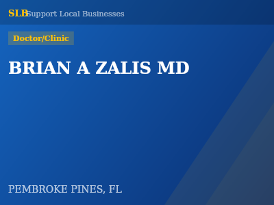 BRIAN A ZALIS MD — Doctor/Clinic in PEMBROKE PINES, FL