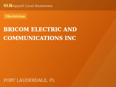 BRICOM ELECTRIC AND COMMUNICATIONS INC — Electrician in FORT LAUDERDALE, FL