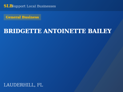 BRIDGETTE ANTOINETTE BAILEY — General Business in LAUDERHILL, FL