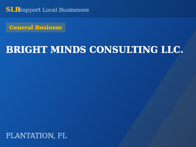BRIGHT MINDS CONSULTING LLC. — General Business in PLANTATION, FL