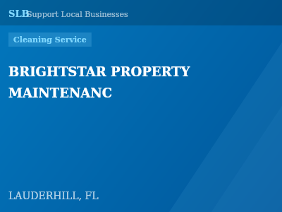 BRIGHTSTAR PROPERTY MAINTENANC — Cleaning Service in LAUDERHILL, FL