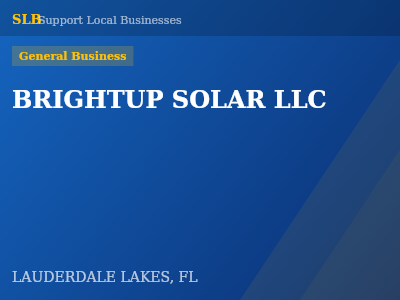 BRIGHTUP SOLAR LLC — General Business in LAUDERDALE LAKES, FL