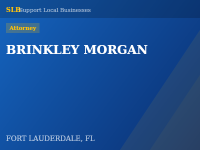BRINKLEY MORGAN — Attorney in FORT LAUDERDALE, FL