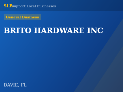 BRITO HARDWARE INC — General Business in DAVIE, FL