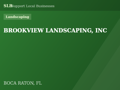BROOKVIEW LANDSCAPING, INC — Landscaping in BOCA RATON, FL