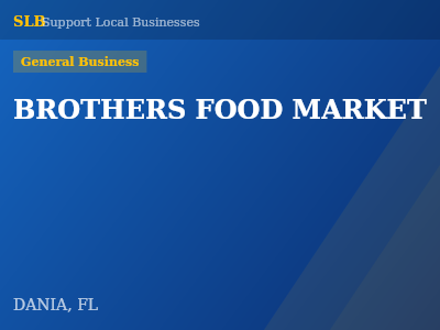 BROTHERS FOOD MARKET — General Business in DANIA, FL